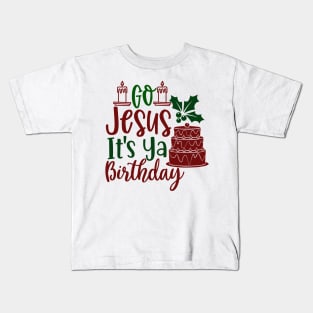 Go Jesus It's Ya Birthday Kids T-Shirt